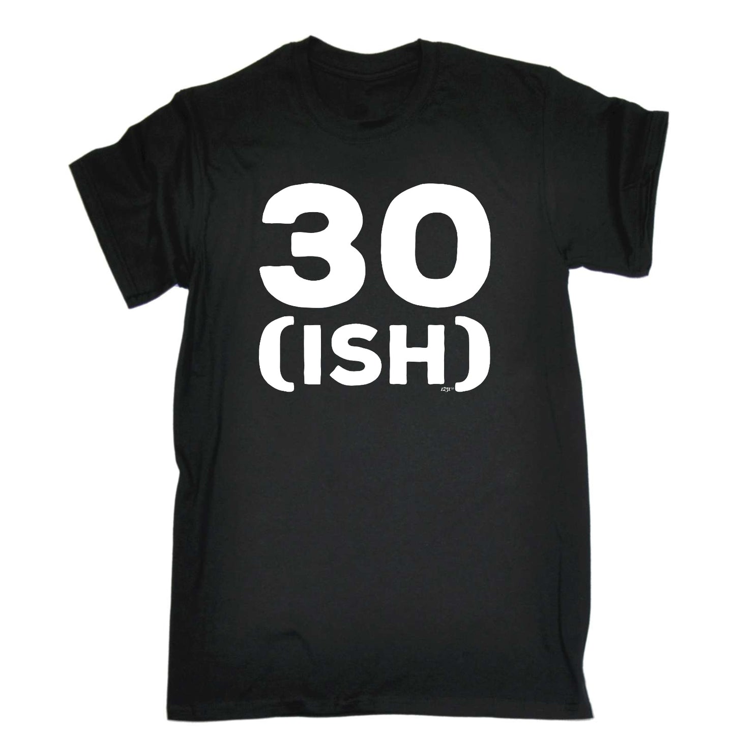 30 Ish Birthday Age - Mens Funny T-Shirt Tshirts