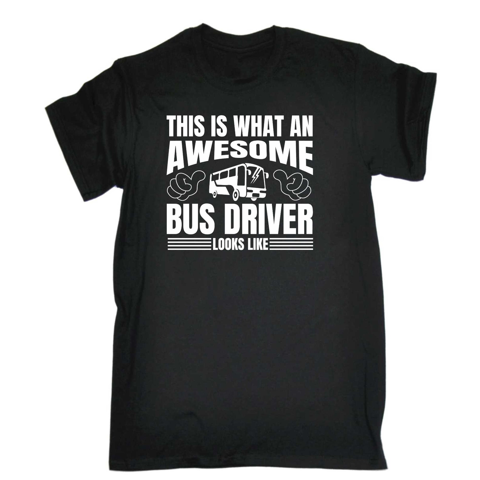 This Is What An Awesome Bus Driver Looks Like - Mens 123t Funny T-Shirt Tshirts