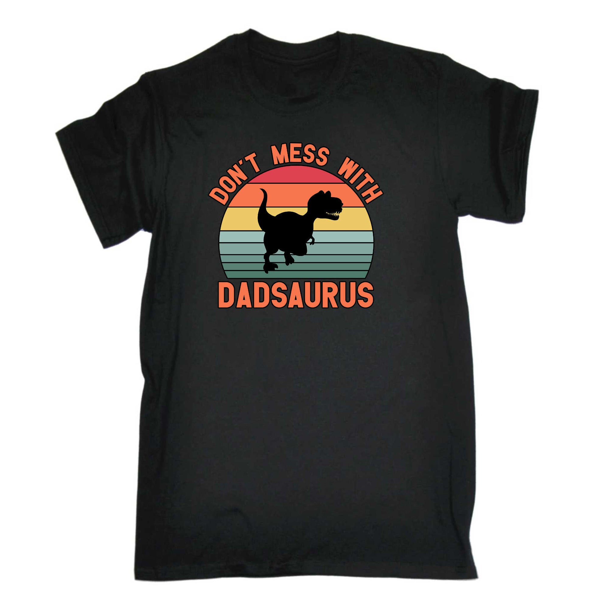 Dont Mess With Daddysaurus Dad Daddy Dinosaur - Mens 123t Funny T-Shirt Tshirts