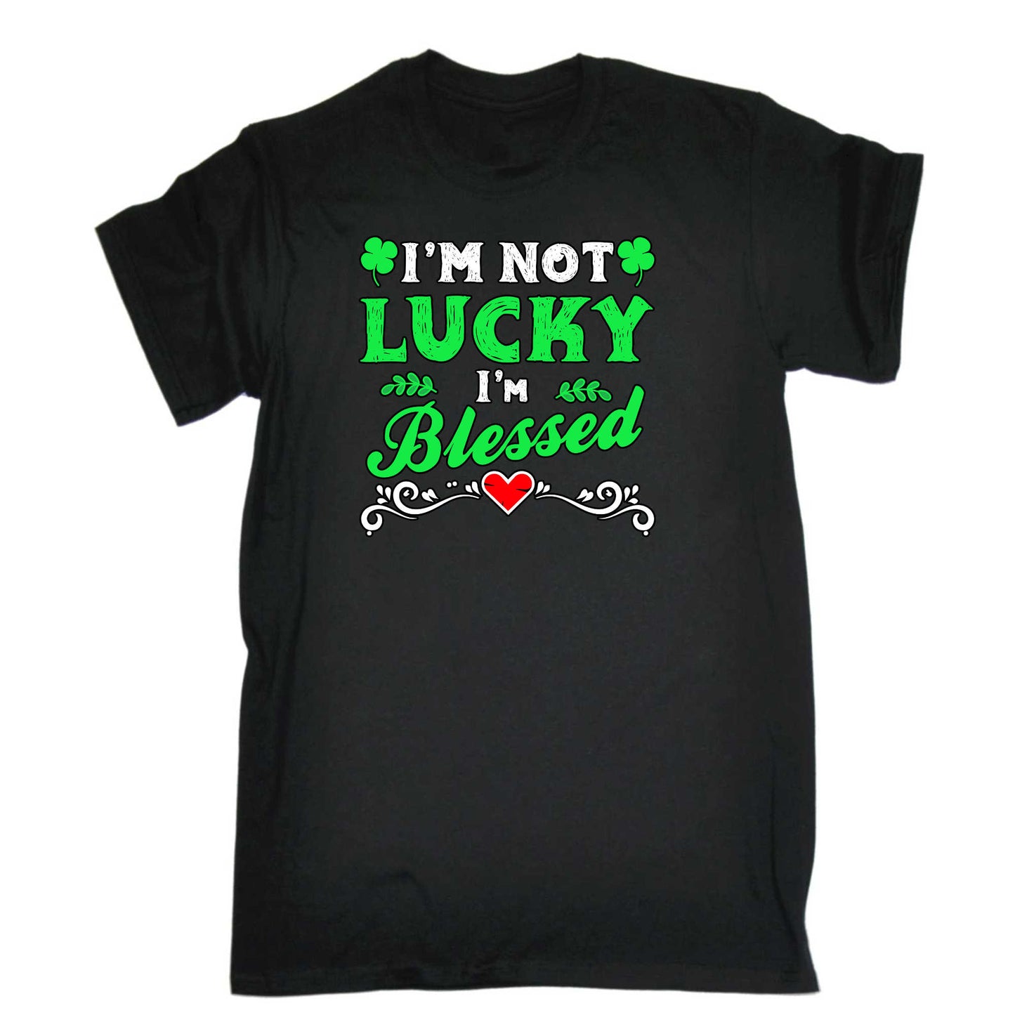 Im Not Lucky Im Blessed Irish St Patricks Day Ireland - Mens 123t Funny T-Shirt Tshirts