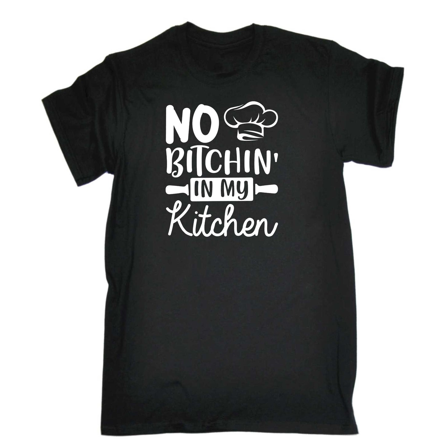 No Bitchin In My Kitchen Chef Cooking - Mens 123t Funny T-Shirt Tshirts