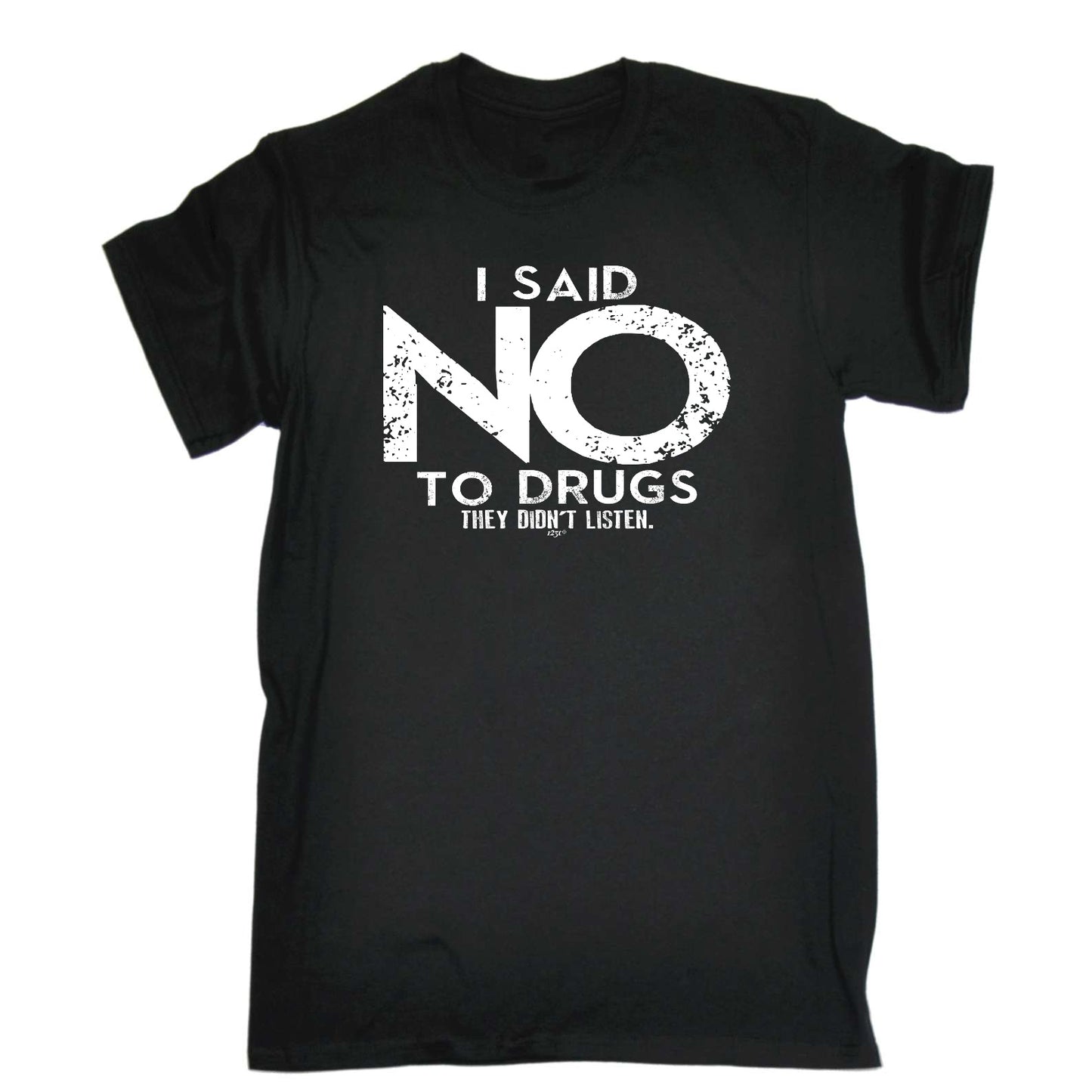 Said No They Didnt Listen - Mens Funny T-Shirt Tshirts