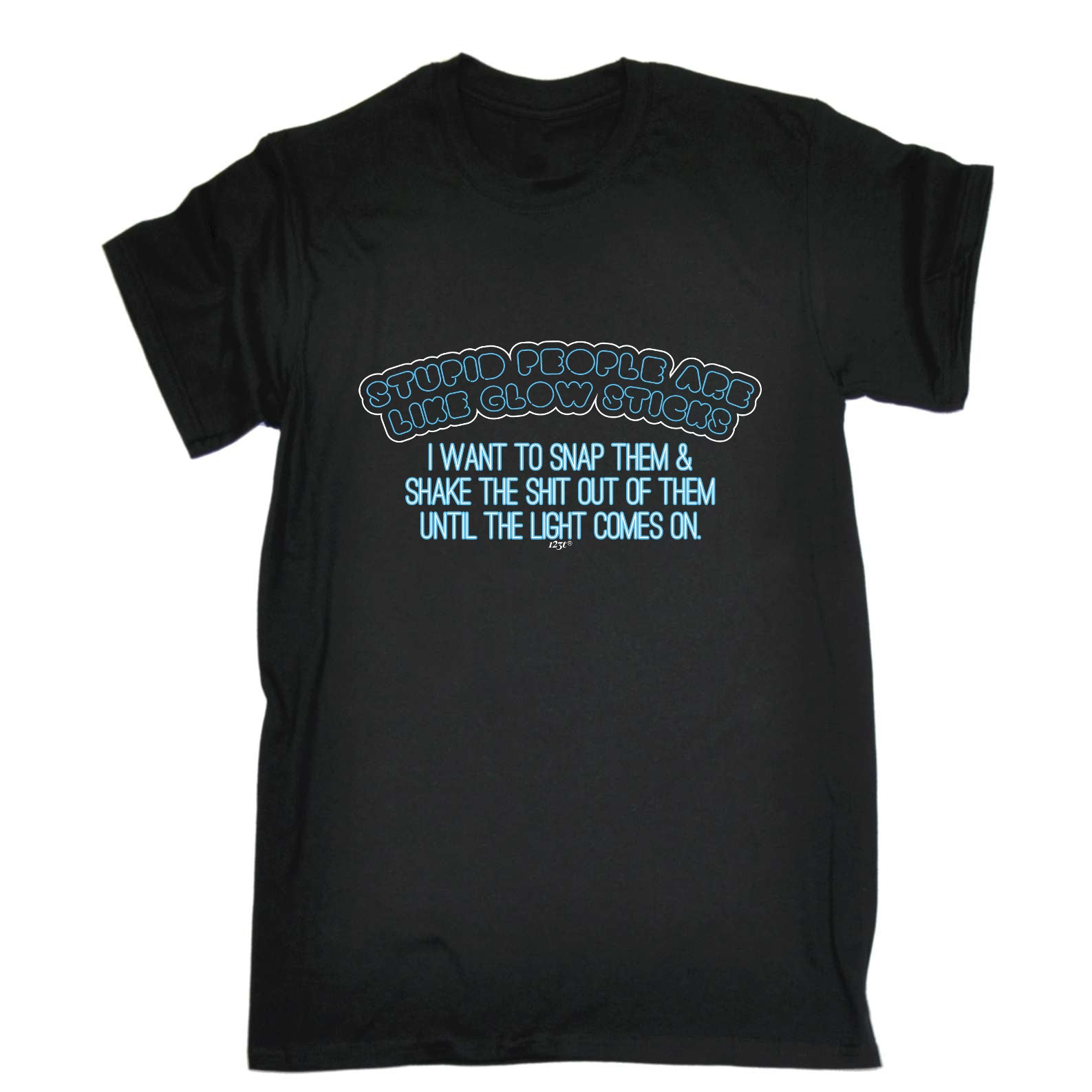Stupid Are Like Glow Sticks - Mens Funny T-Shirt Tshirts