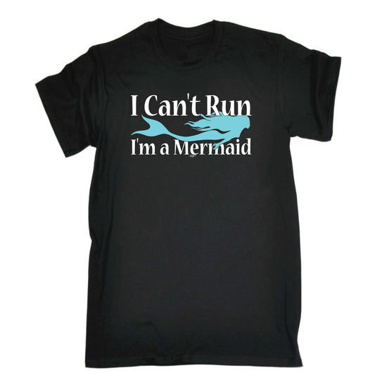Cant Run Im A Mermaid - Mens Funny T-Shirt Tshirts