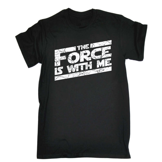 The Force Is With Me - Mens Funny T-Shirt Tshirts