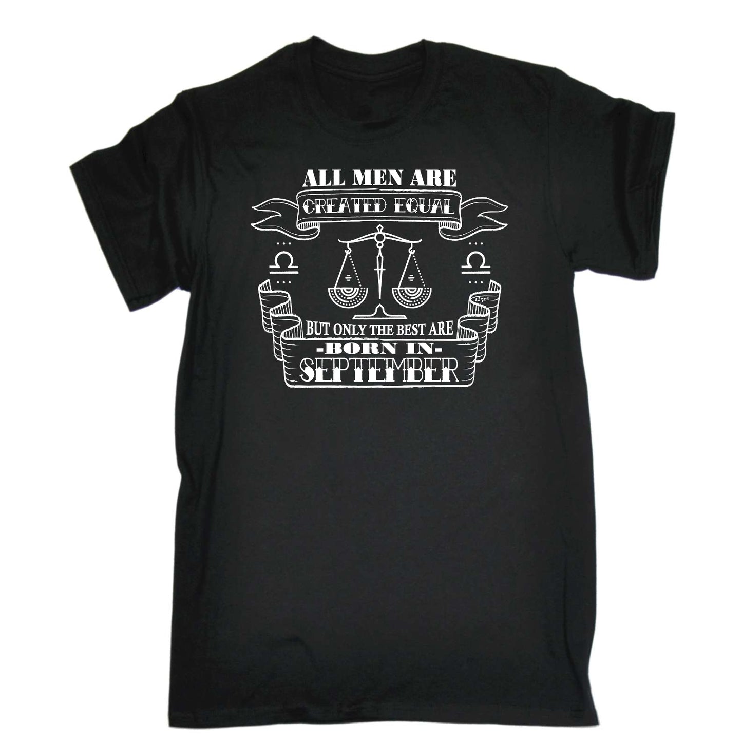 September Libra Birthday All Men Are Created Equal - Mens Funny T-Shirt Tshirts