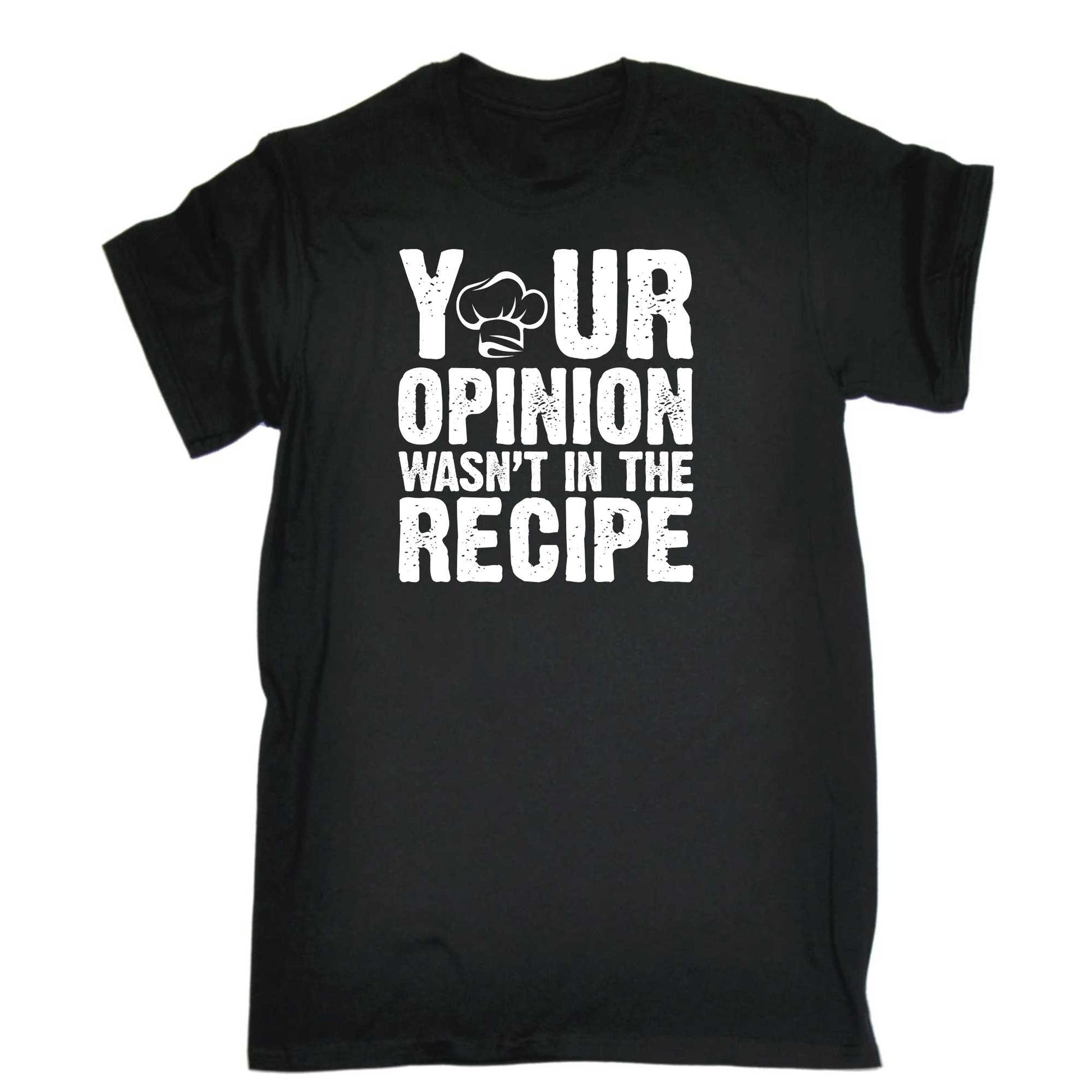 Your Opinion Wasnt In The Recipe Chef Cooking - Mens 123t Funny T-Shirt Tshirts
