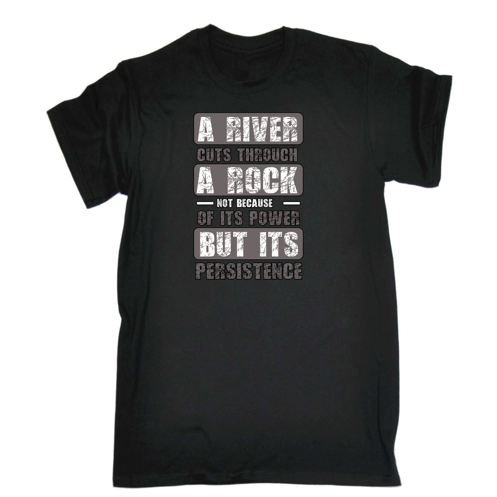 A River Cuts Through A Rock Persistance - Mens Funny T-Shirt Tshirts