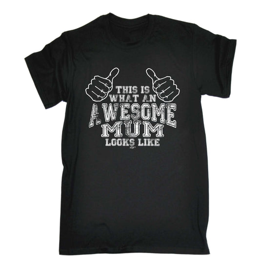 This Is What Awesome Mum - Mens Funny T-Shirt Tshirts