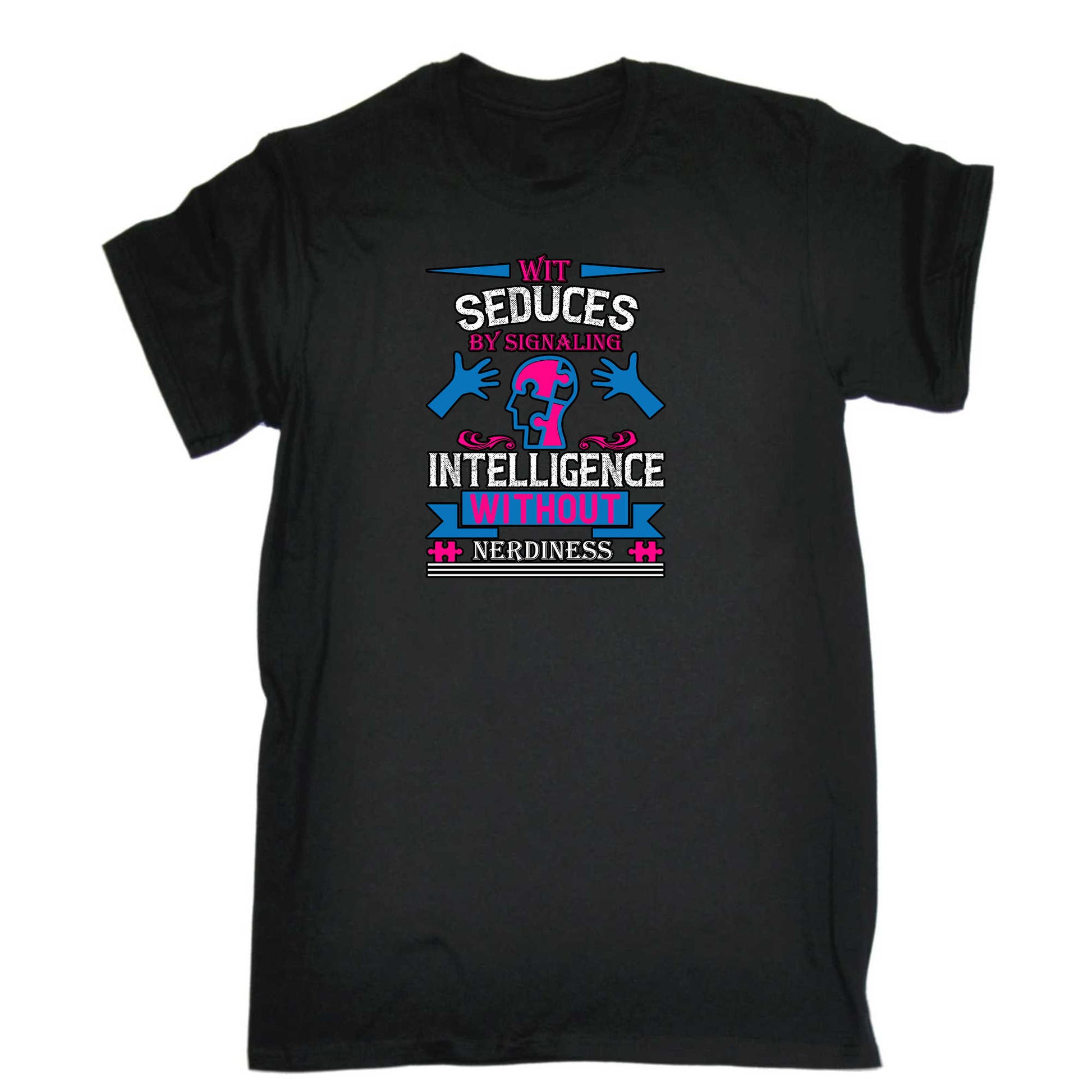 Wit Seduces By Signaling Intelligence Without Nerdiness Autism - Mens 123t Funny T-Shirt Tshirts