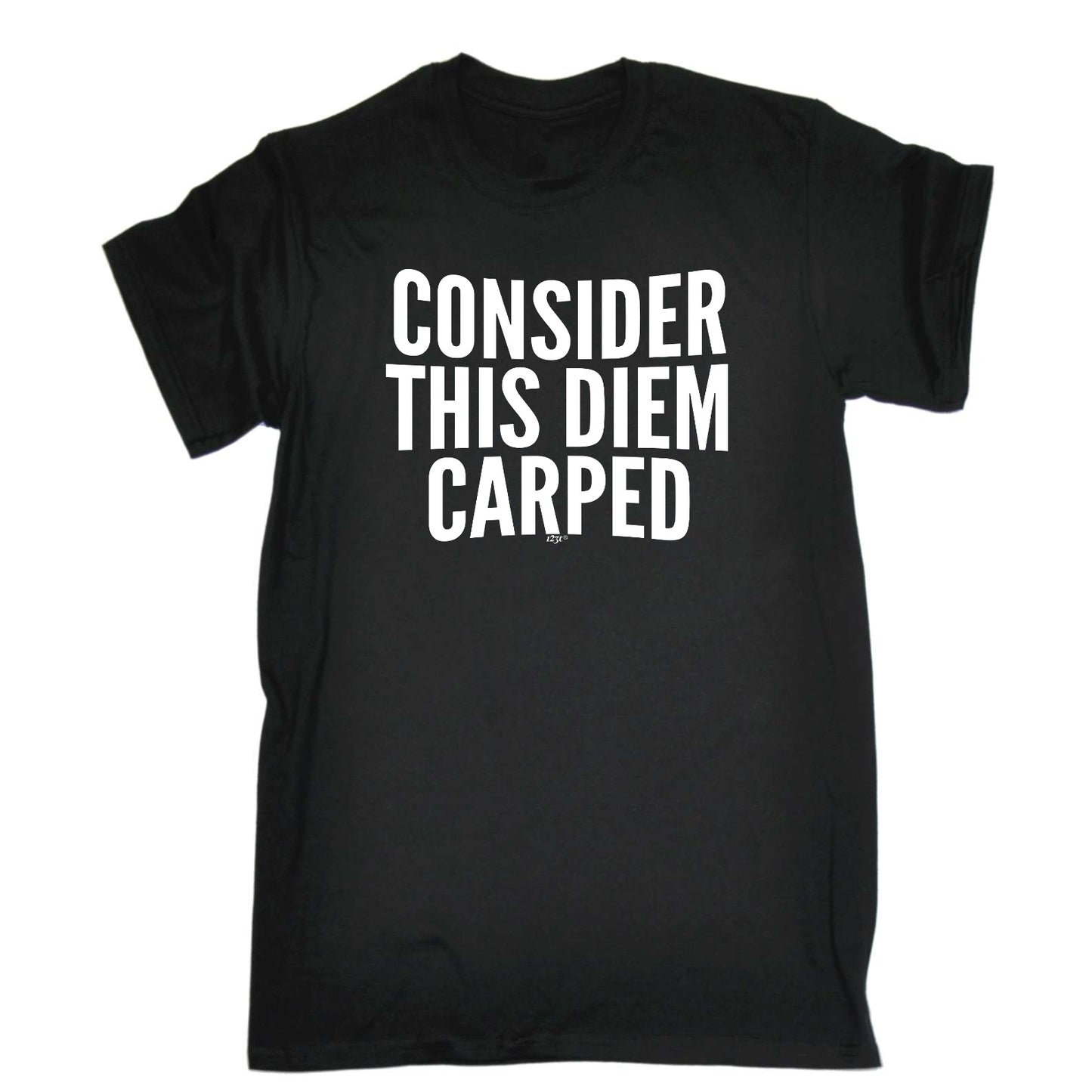 Consider This Diem Carped - Mens Funny T-Shirt Tshirts