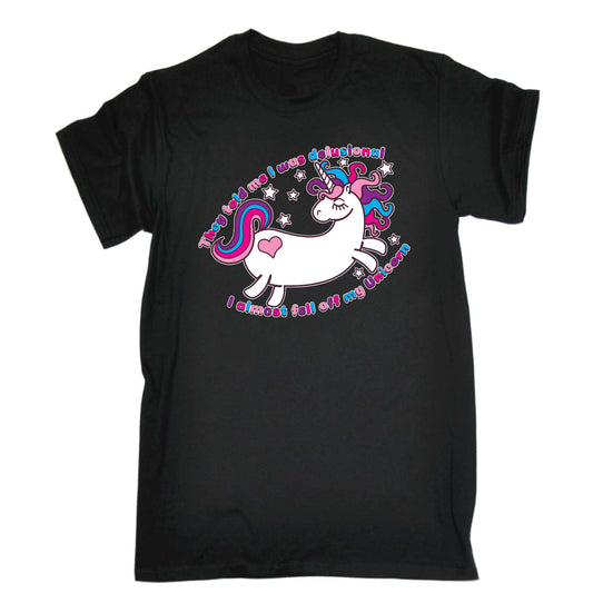 They Told Me Was Delusional Unicorn - Mens Funny T-Shirt Tshirts