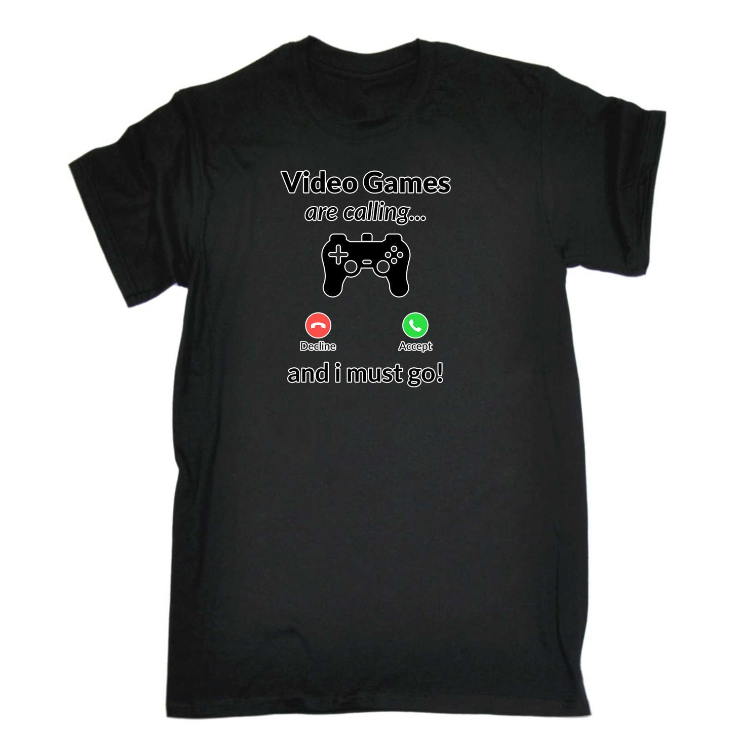 Video Games Are Calling Decline Accept And I Must Go - Mens 123t Funny T-Shirt Tshirts