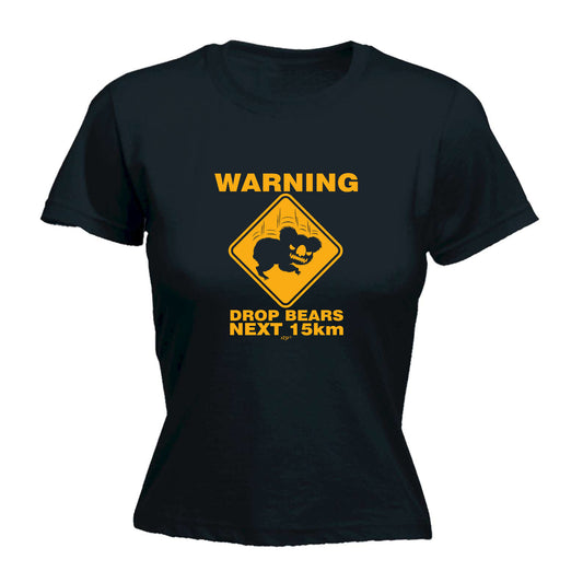 Warning Drop Bears - Funny Womens T-Shirt Tshirt