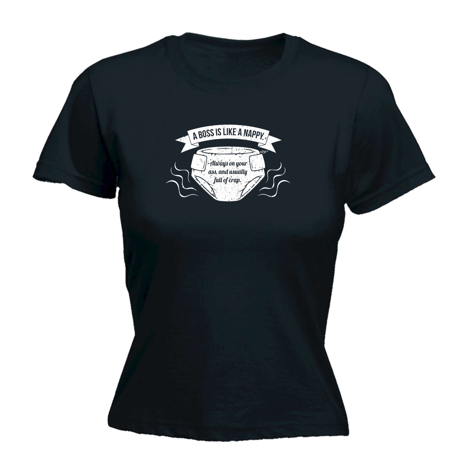 A Boss Is Like A Nappy - Funny Womens T-Shirt Tshirt