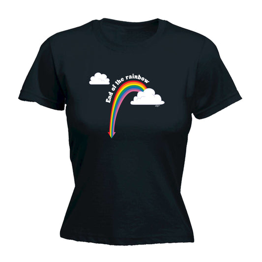 End Of The Rainbow - Funny Womens T-Shirt Tshirt