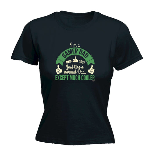 Im A Gamer Dad - Funny Womens T-Shirt Tshirt