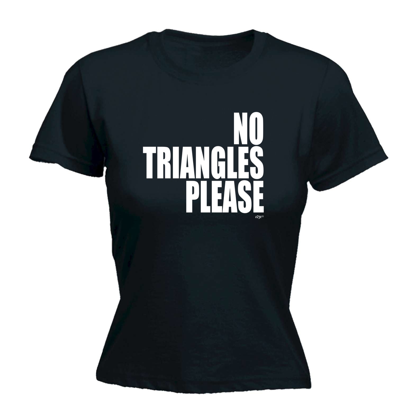 No Triangles Please - Funny Womens T-Shirt Tshirt