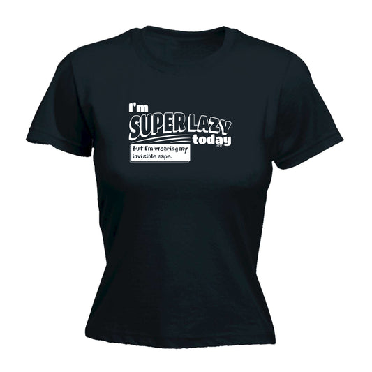 Im Super Lazy Today Cape - Funny Womens T-Shirt Tshirt