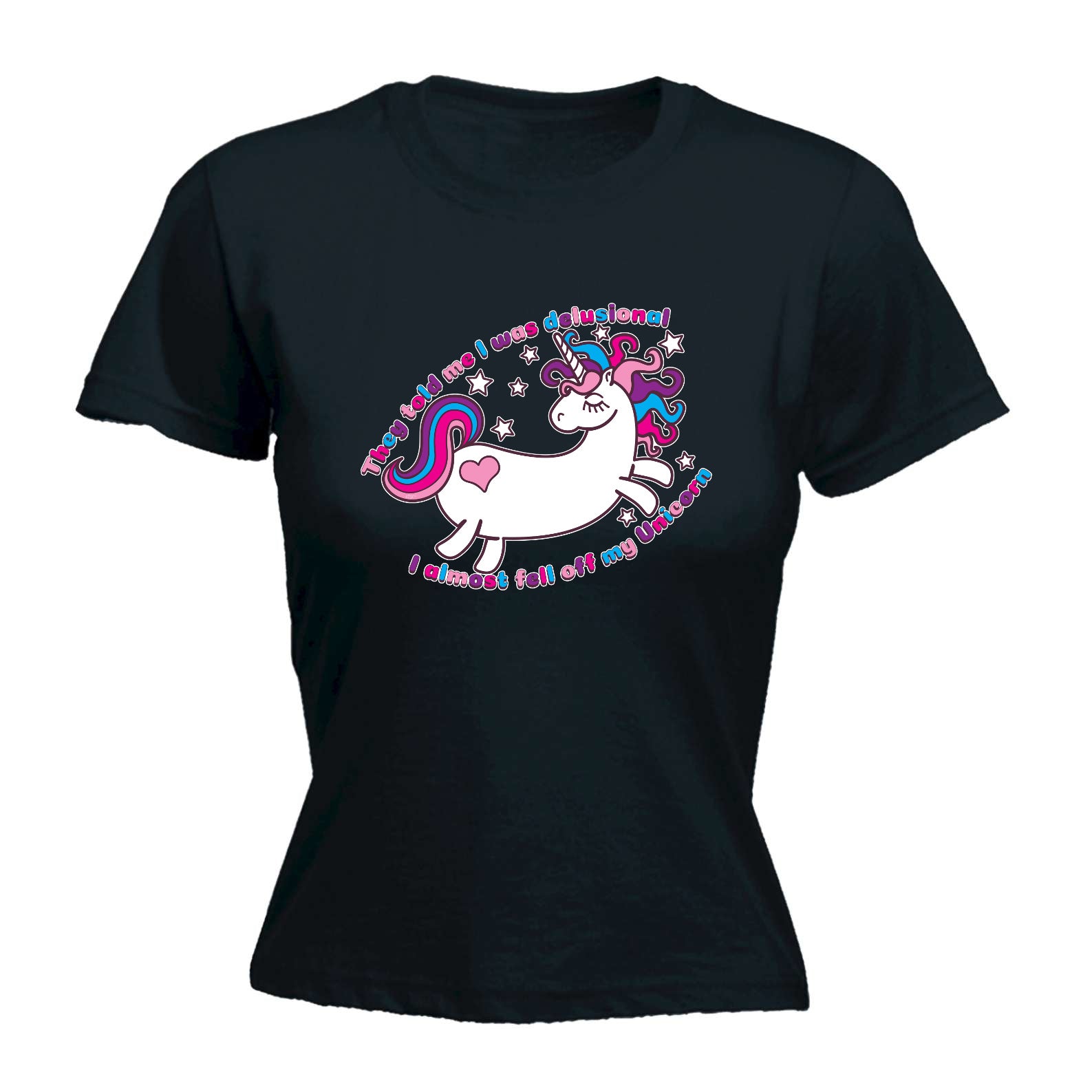 They Told Me Was Delusional Unicorn - Funny Womens T-Shirt Tshirt