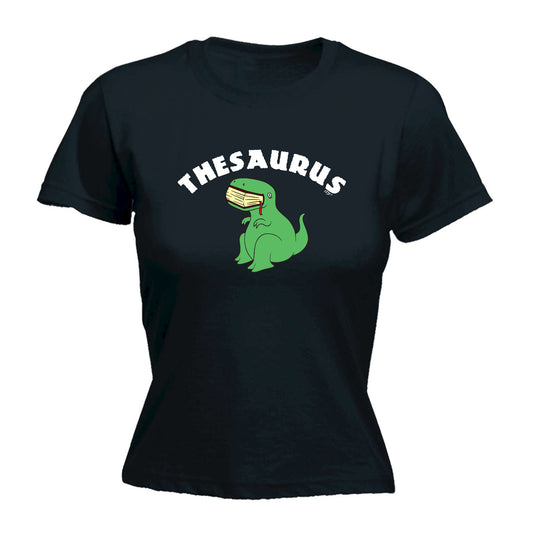 Thesaurus Dinosaur - Funny Womens T-Shirt Tshirt