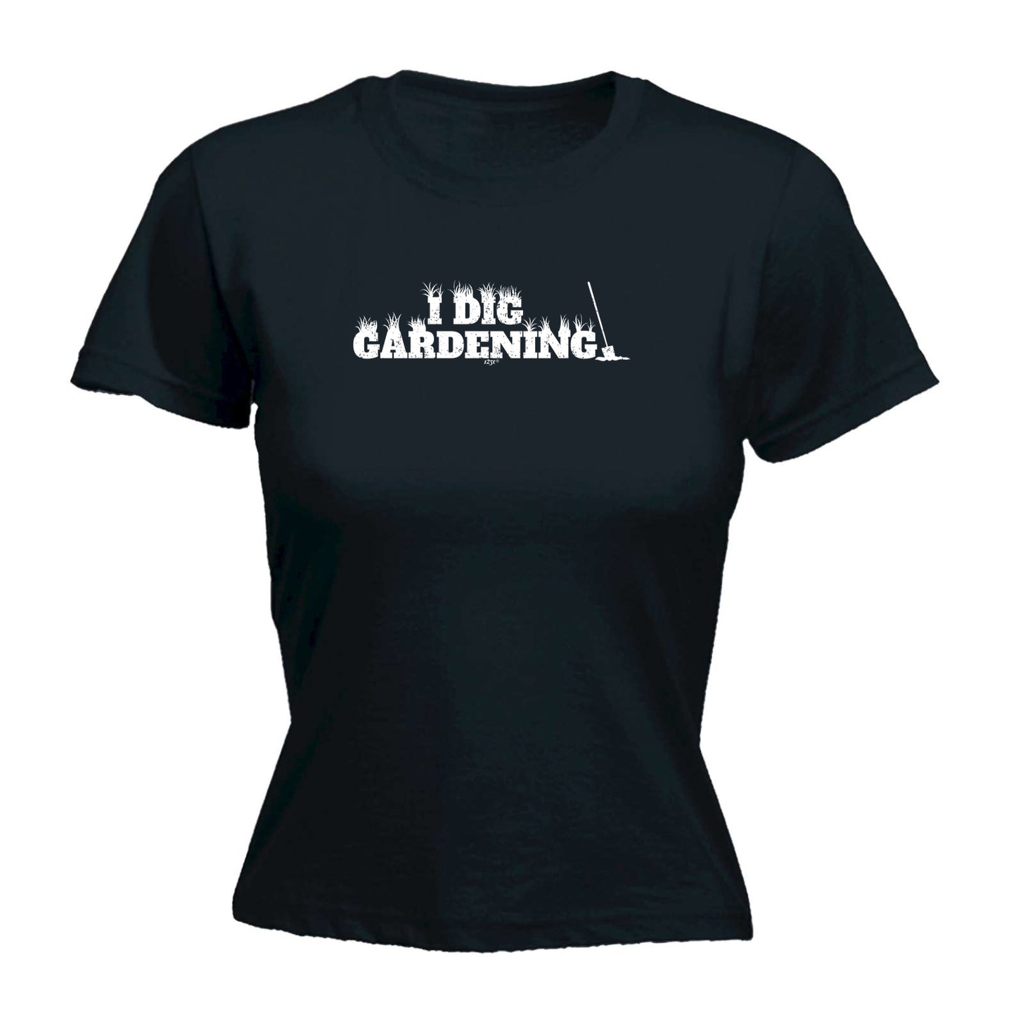 Dig Gardening - Funny Womens T-Shirt Tshirt
