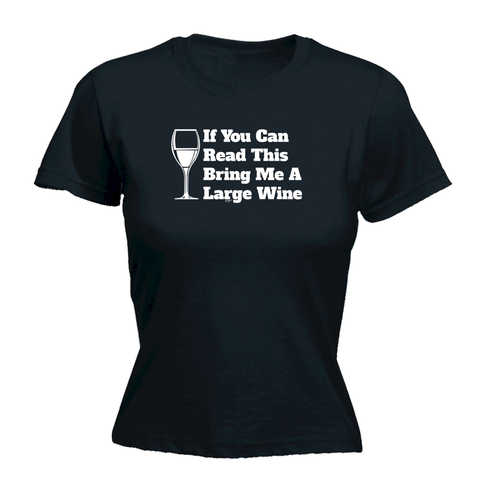 If You Can Read This Bring Me A Wine - Funny Womens T-Shirt Tshirt