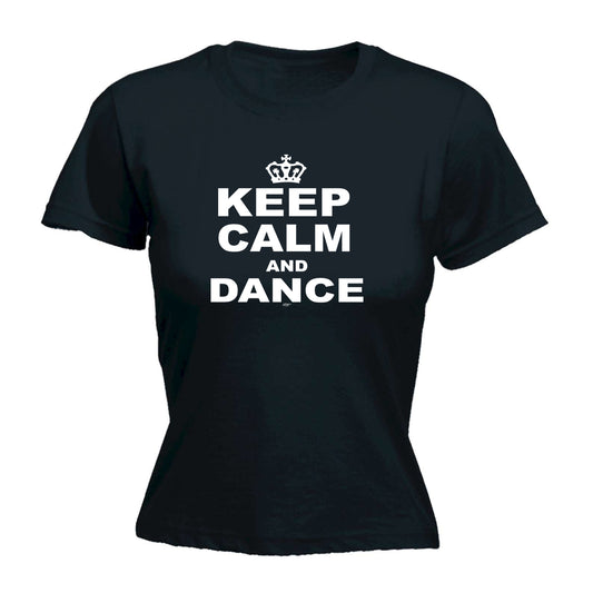 Keep Calm And Dance - Funny Womens T-Shirt Tshirt