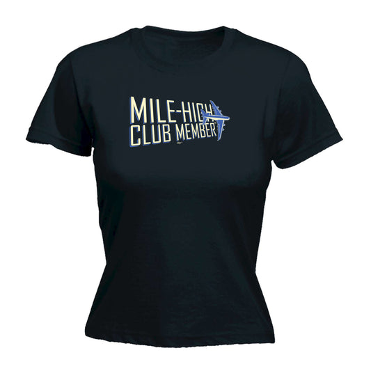 Mile High Club Member 2 Colour - Funny Womens T-Shirt Tshirt