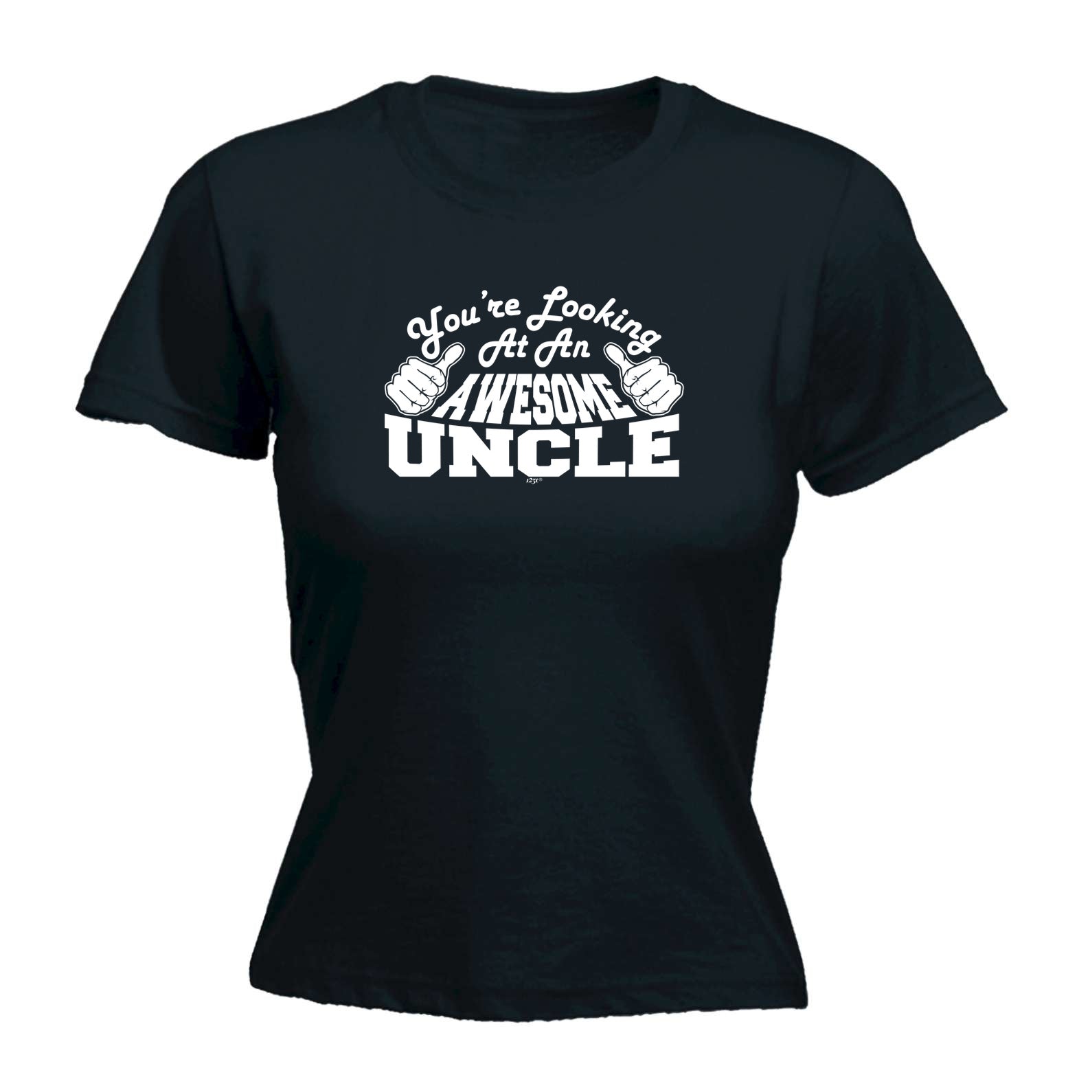 Youre Looking At An Awesome Uncle - Funny Womens T-Shirt Tshirt