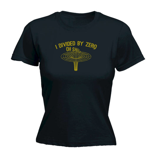 Divided By Zero - Funny Womens T-Shirt Tshirt