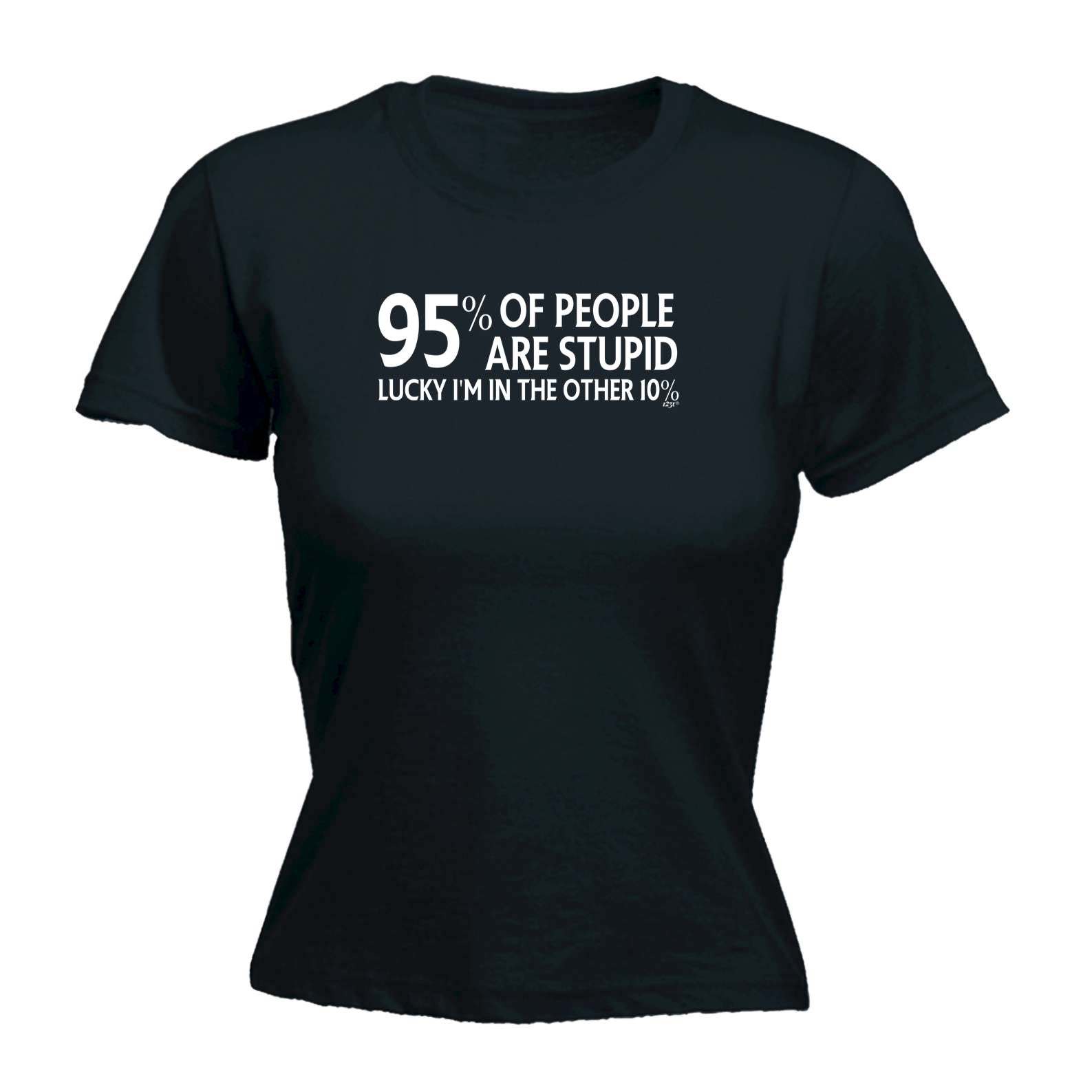 95 Percent Of People Are Stupid - Funny Womens T-Shirt Tshirt