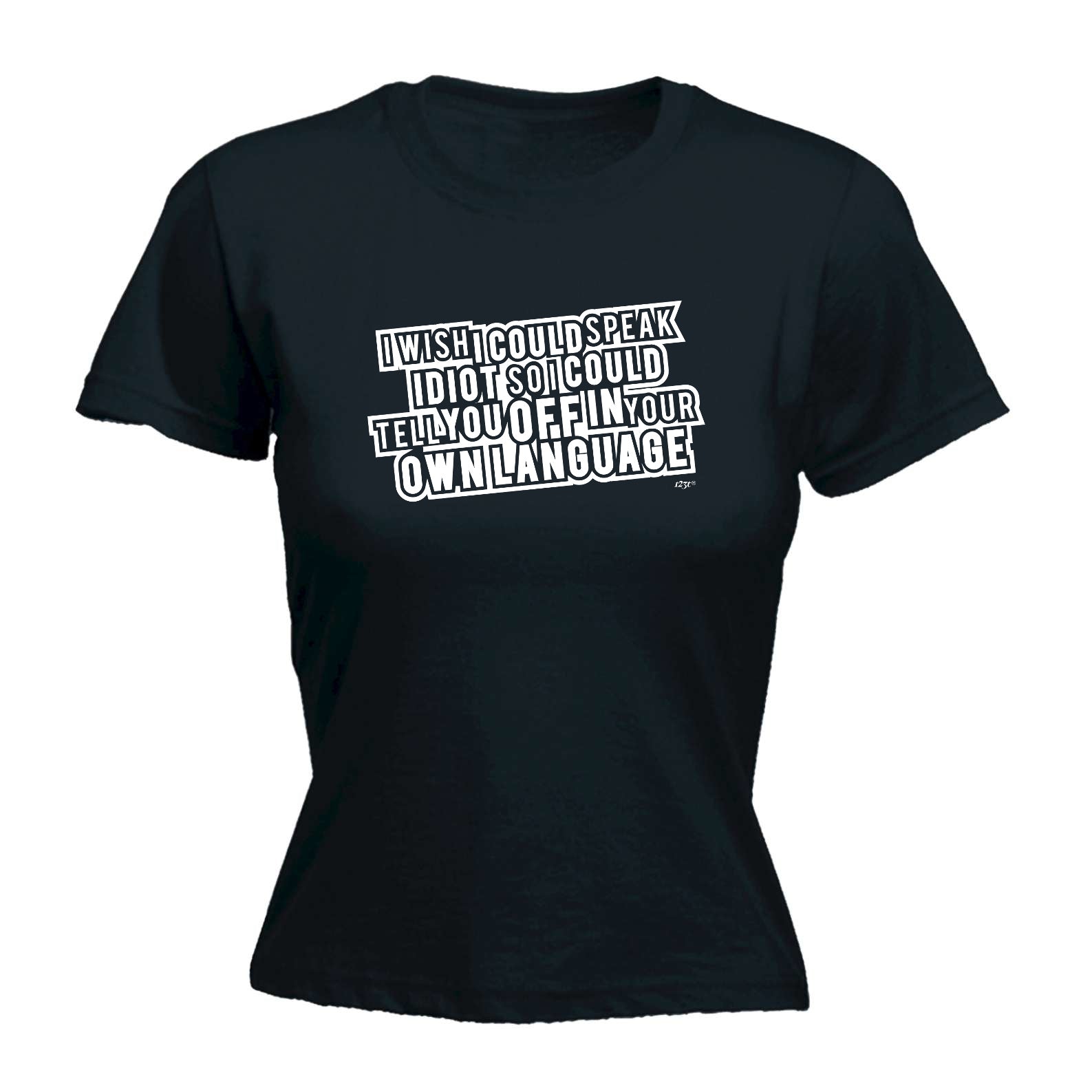 Wish Could Speak Idiot - Funny Womens T-Shirt Tshirt