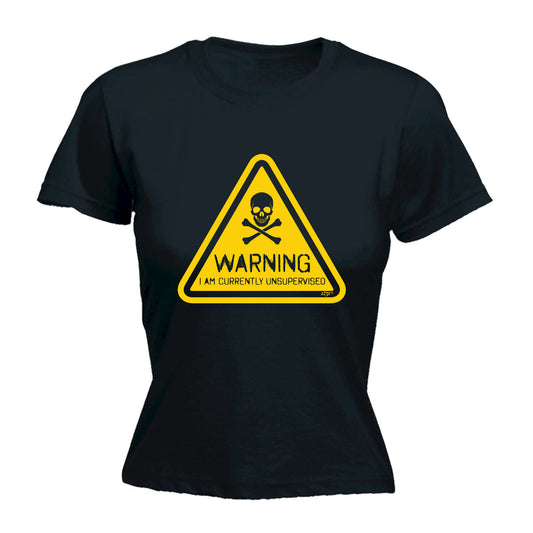 Warning Currently Unsupervised - Funny Womens T-Shirt Tshirt