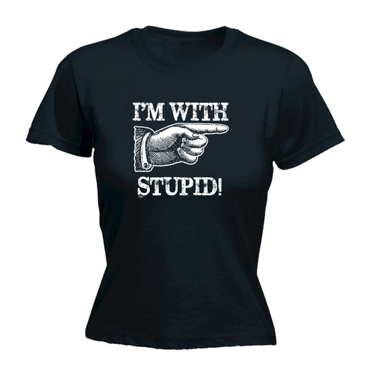 Im With Stupid - Funny Womens T-Shirt Tshirt