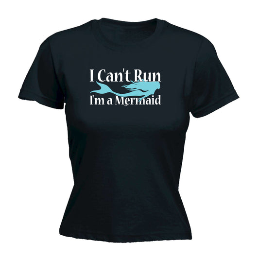 Cant Run Im A Mermaid - Funny Womens T-Shirt Tshirt
