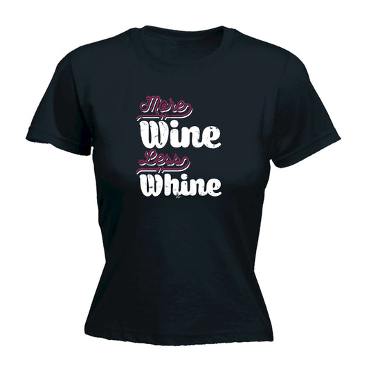More Wine Less Whine - Funny Womens T-Shirt Tshirt
