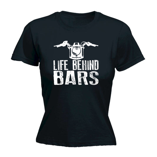 Life Behind Bars Moto - Funny Womens T-Shirt Tshirt