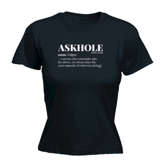 Askhole Noun - Funny Womens T-Shirt Tshirt