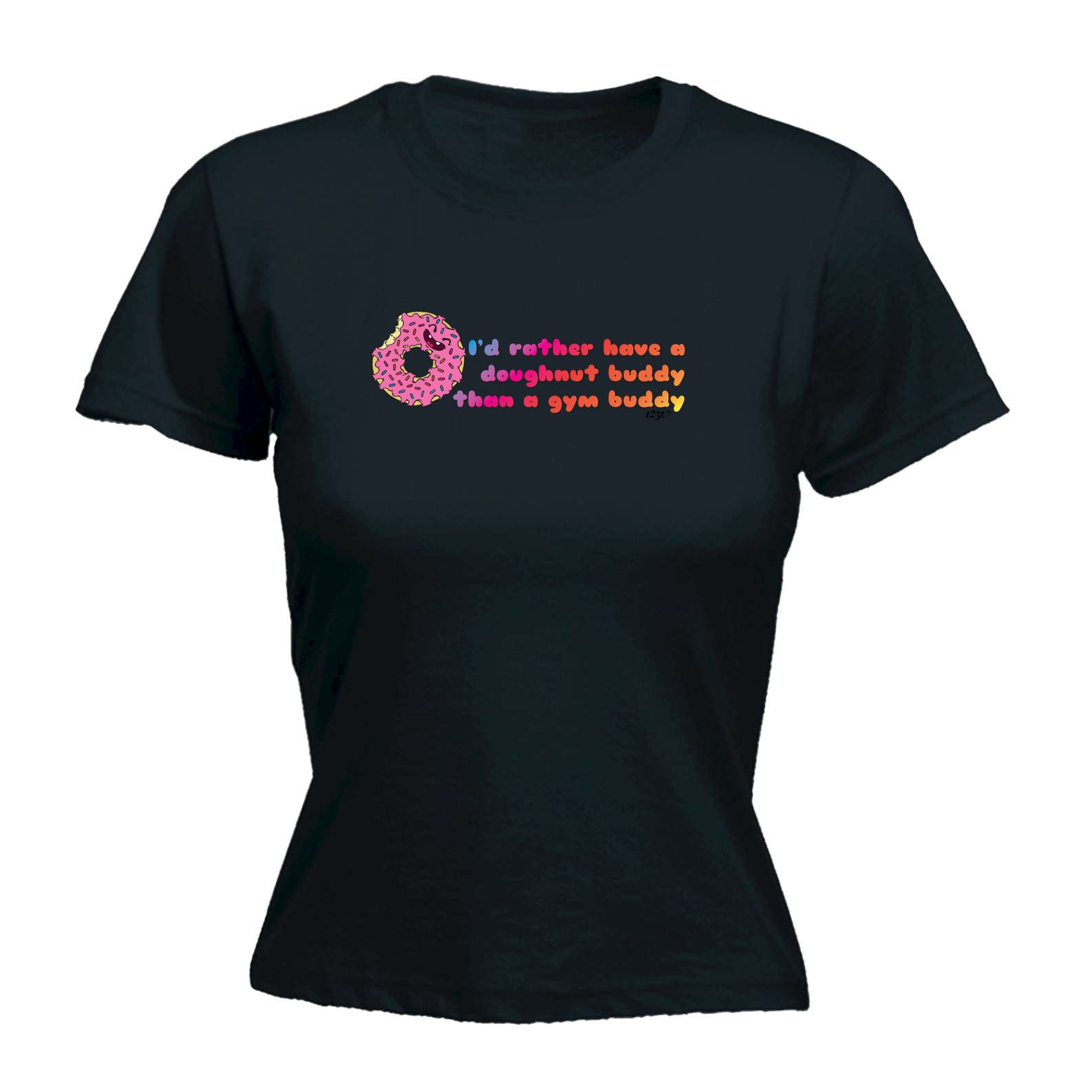 Id Rather Have A Doughnut Buddy - Funny Womens T-Shirt Tshirt