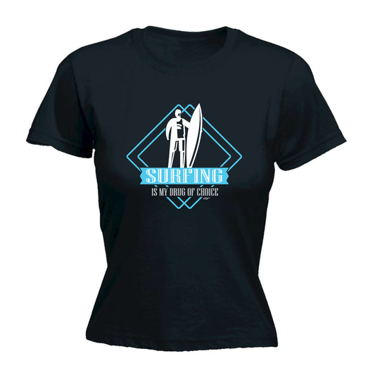 Surfing Is My Choice - Funny Womens T-Shirt Tshirt