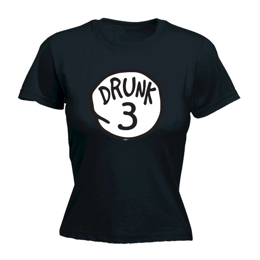 Drunk 3 - Funny Womens T-Shirt Tshirt