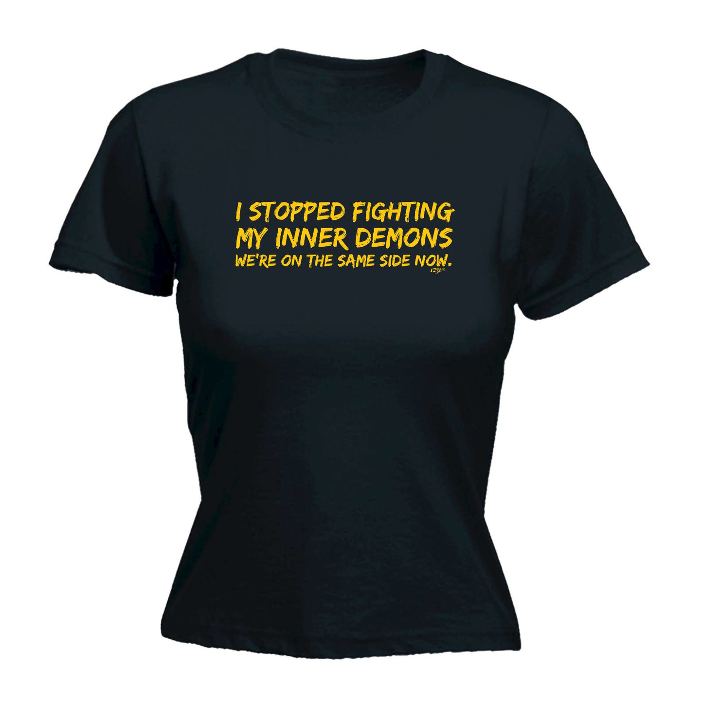 Stopped Fighting My Inner Demons - Funny Womens T-Shirt Tshirt