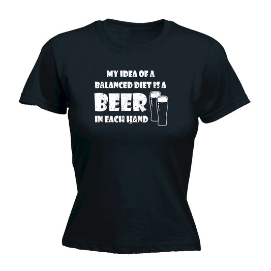 Balanced Diet Is A Beer Each Hand - Funny Womens T-Shirt Tshirt