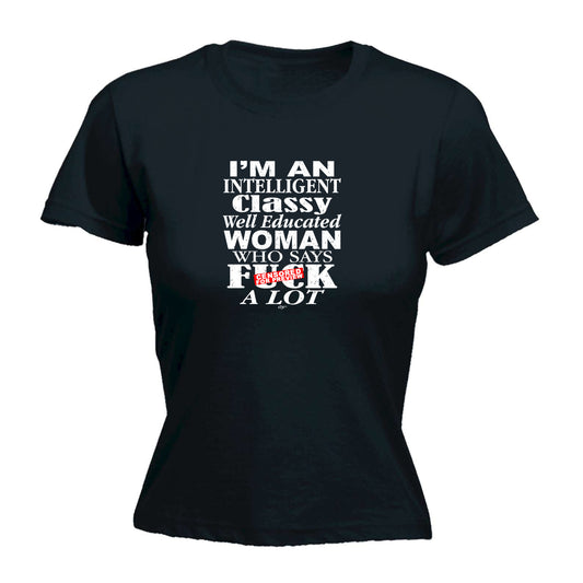 Im An Intelligent Classy - Funny Womens T-Shirt Tshirt