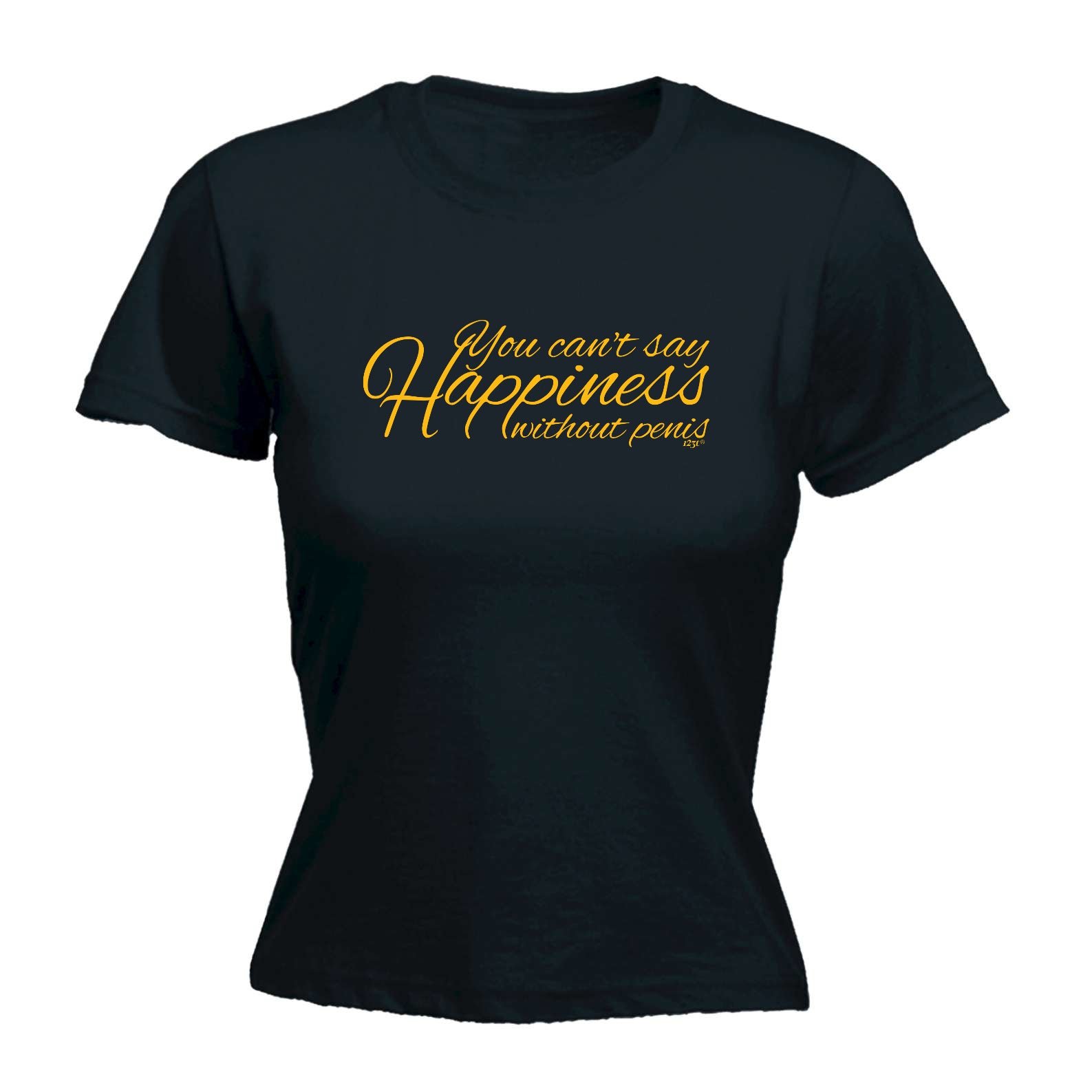You Cant Say Happieness Without Penis - Funny Womens T-Shirt Tshirt