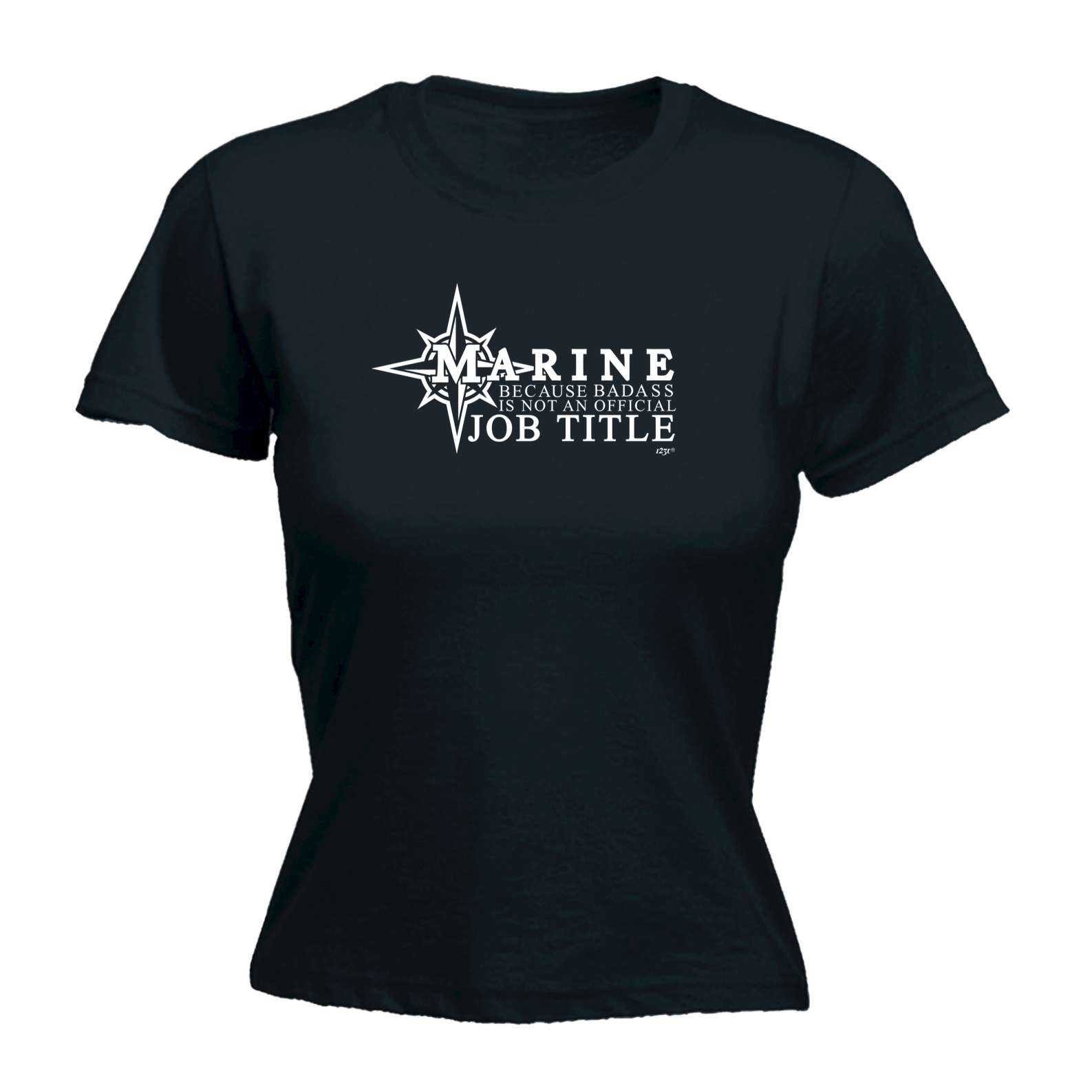 Marine Because Badass Official Job Title - Funny Womens T-Shirt Tshirt