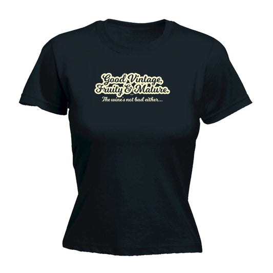 Good Vintage Fruity And Mature - Funny Womens T-Shirt Tshirt
