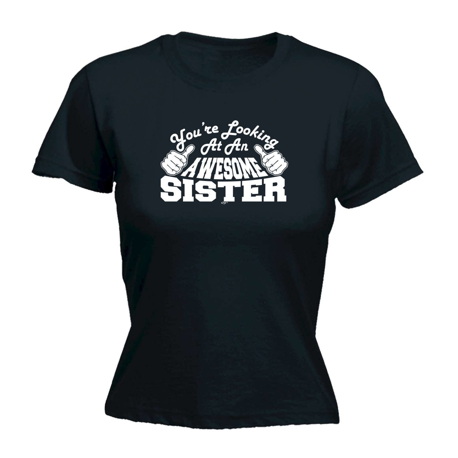 Youre Looking At An Awesome Sister - Funny Womens T-Shirt Tshirt
