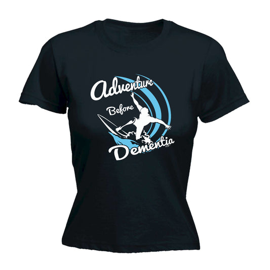 Surf Adventure Before - Funny Womens T-Shirt Tshirt